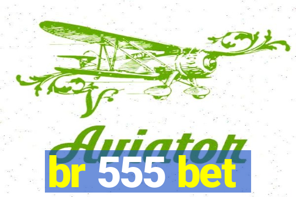 br 555 bet